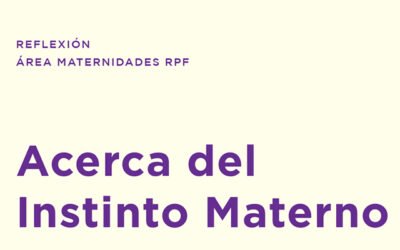 Acerca del Instinto Materno