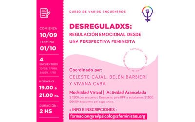 Desreguladxs: regulación emocional desde una perspectiva feminista