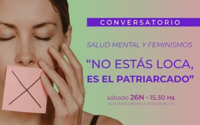 Conversatorio 26N. No estás loca, es el patriarcado.